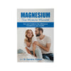 MAGNESIUM, The Miracle Mineral Book By Dr Sandra Cabot