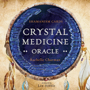 Crystal Medicine Oracle Shamanism Cards By Rachelle Charman (Artwork by Len Hibble) *LAST ONES*