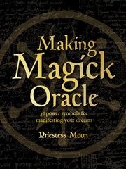 Load image into Gallery viewer, Making Magick Oracle Cards By Priestess Moon (Author &amp; Artist)
