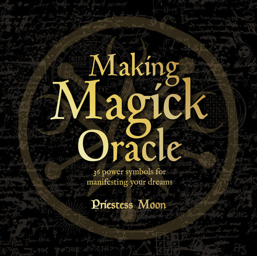 Making Magick Oracle Cards By Priestess Moon (Author & Artist) *LAST ONES*