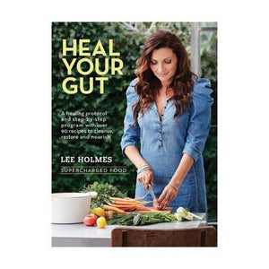 Book - Heal Your Gut: Supercharged Food by Lee Holmes - The Healthy Household
